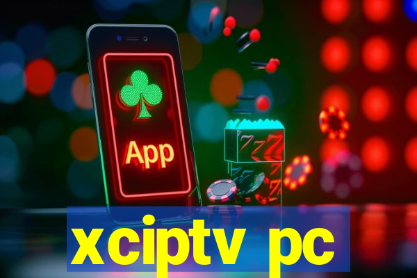 xciptv pc